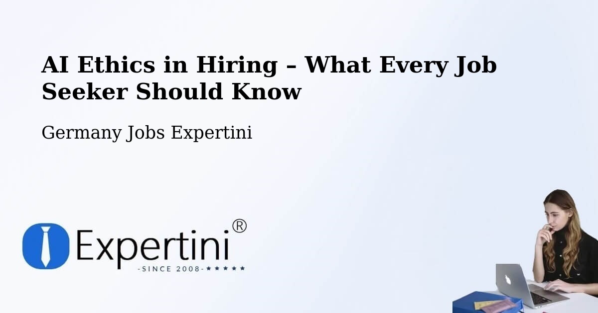 AI Ethics in Recruitment & Hiring – Ertingen - Ertingen, Germany Jobs Expertini