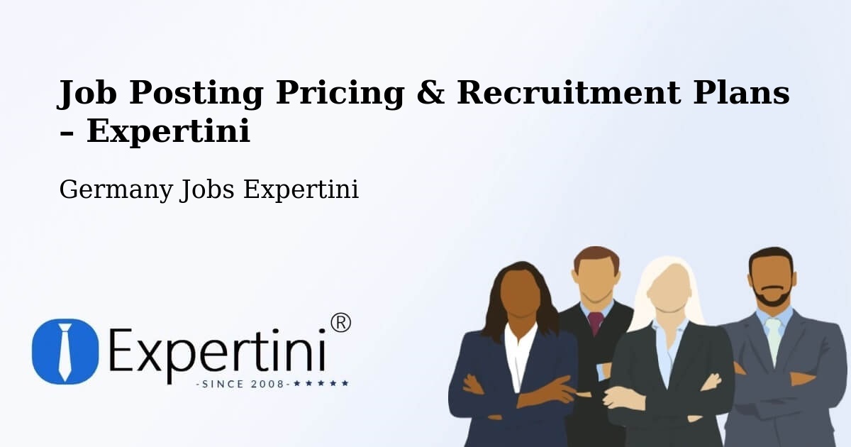 Job Posting Pricing & Recruitment Plans – Ertingen - Ertingen, Germany Jobs Expertini